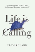 Cover: Life Is Calling - Palmetto Publishing