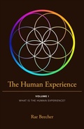 Cover: The Human Experience - Rae Beecher DBA Rae Medicine Woman LLC
