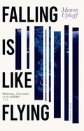 Cover: Falling is Like Flying - Pushkin Press