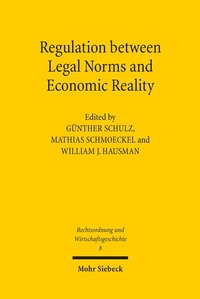 Abbildung von: Regulation between Legal Norms and Economic Reality - Mohr Siebeck