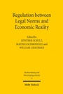 Cover: Regulation between Legal Norms and Economic Reality - Mohr Siebeck