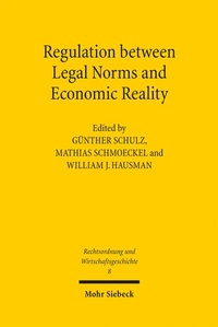 Enlarge image Cover: Regulation between Legal Norms and Economic Reality - Mohr Siebeck