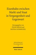 Cover: Eisenbahn zwischen Markt und Staat in Vergangenheit und Gegenwart - Mohr Siebeck