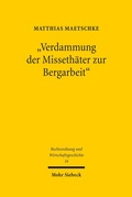 Abbildung von: "Verdammung der Missethaeter zur Bergarbeit" - Mohr Siebeck