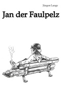 Cover: Jan der Faulpelz - BoD - Books on Demand