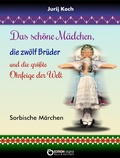 Cover: Das sch&ouml;ne M&auml;dchen, die zw&ouml;lf Br&uuml;der und die gr&ouml;&szlig;te Ohrfeige der Welt - EDITION digital