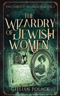 Cover: The Wizardry Of Jewish Women - Next Chapter