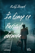 Cover: &Icirc;n timp ce Parisul dormea - Litera Media Group