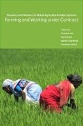Cover: Farming and Working Under Contract - Peasants and Workers in Global Agricultural Value Systems - Tulika Books