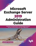 Cover: Microsoft Exchange Server 2019 Administration Guide - BPB Publications