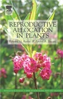 Cover: Reproductive Allocation in Plants - Academic Press