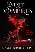 Cover: Vexed by Vampires: A Paranormal Women's Fiction Novel (Midlife Monsters, #1) - Midlife Monsters