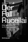 Cover: Der Fall Rucellai - Birkhäuser