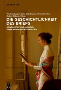 Cover: Die Geschichtlichkeit des Briefs - De Gruyter