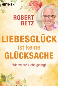 Abbildung von: Liebesglück ist keine Glücksache - Heyne