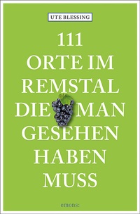 Abbildung von: 111 Orte im Remstal, die man gesehen haben muss - Emons Verlag