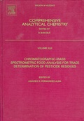 Bild: Chromatographic-Mass Spectrometric Food Analysis for Trace Determination of Pesticide Residues: Volume 43 - Elsevier