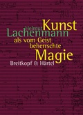 Cover: Kunst als vom Geist beherrschte Magie - Breitkopf & H&auml;rtel