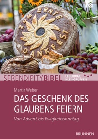 Abbildung von: Das Geschenk des Glaubens feiern - Brunnen Verlag GmbH