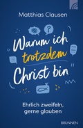 Cover: Warum ich trotzdem Christ bin - Brunnen Verlag GmbH