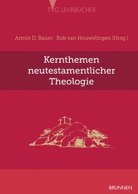 Abbildung von: Kernthemen neutestamentlicher Theologie - Brunnen Verlag GmbH