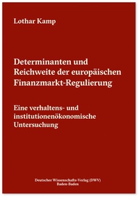Abbildung von: Determinanten und Reichweite der europäischen Finanzmarkt-Regulierung - Deutscher Wissenschaftsverlag