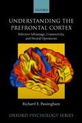 Cover: Understanding the Prefrontal Cortex - OUP eBook