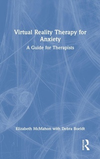 Enlarge image Cover: Virtual Reality Therapy for Anxiety - Routledge