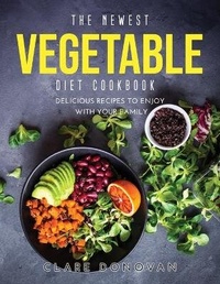 Abbildung von: The Newest Vegetable Diet Cookbook - Clare Donovan