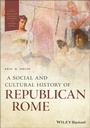 Cover: A Social and Cultural History of Republican Rome - Wiley