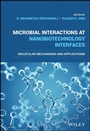 Cover: Microbial Interactions at Nanobiotechnology Interfaces - Wiley