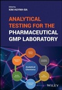 Cover: Analytical Testing for the Pharmaceutical GMP Laboratory - Wiley