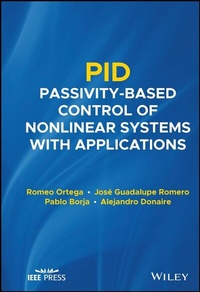 Enlarge image Cover: PID Passivity-Based Control of Nonlinear Systems with Applications - Wiley