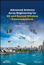Cover: Advanced Antenna Array Engineering for 6G and Beyond Wireless Communications - Wiley