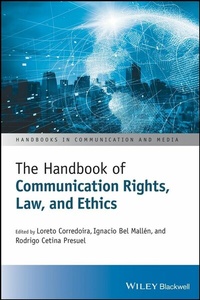 Enlarge image Cover: The Handbook of Communication Rights, Law, and Ethics - Wiley