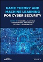 Cover: Game Theory and Machine Learning for Cyber Security - Wiley