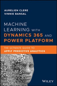 Abbildung von: Machine Learning with Dynamics 365 and Power Platform - Wiley