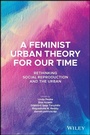 Cover: A Feminist Urban Theory for Our Time - Wiley