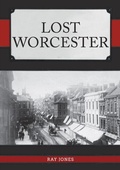 Cover: Lost Worcester - Amberley Publishing