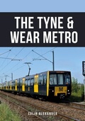Cover: The Tyne & Wear Metro - Amberley Publishing