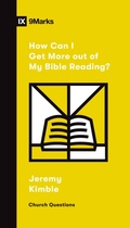 Cover: How Can I Get More out of My Bible Reading? - Crossway