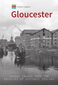 Cover: Historic England: Gloucester - Amberley Publishing