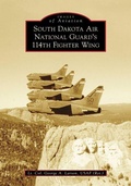 Cover: South Dakota Air National Guard's 114th Fighter Wing - Arcadia Publishing (SC)