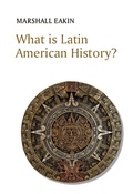 Cover: What is Latin American History? - Wiley