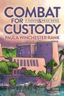 Cover: Combat for Custody - Morgan James Fiction