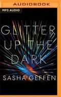 Cover: Glitter Up the Dark - Audible Studios on Brilliance