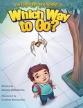 Cover: The Little Brown Spider in Which Way to Go? - Stone Hollow Press