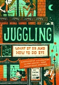 Cover: Juggling: What It Is and How to Do It - Modern Vaudeville Press