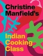Cover: Christine Manfield's Indian Cooking Class - Simon & Schuster Australia