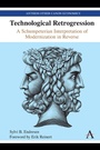 Cover: Technological Retrogression - Anthem Press